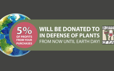 EARTH DAY 2021: WE ARE PROUD TO SUPPORT IN DEFENSE OF PLANTS
